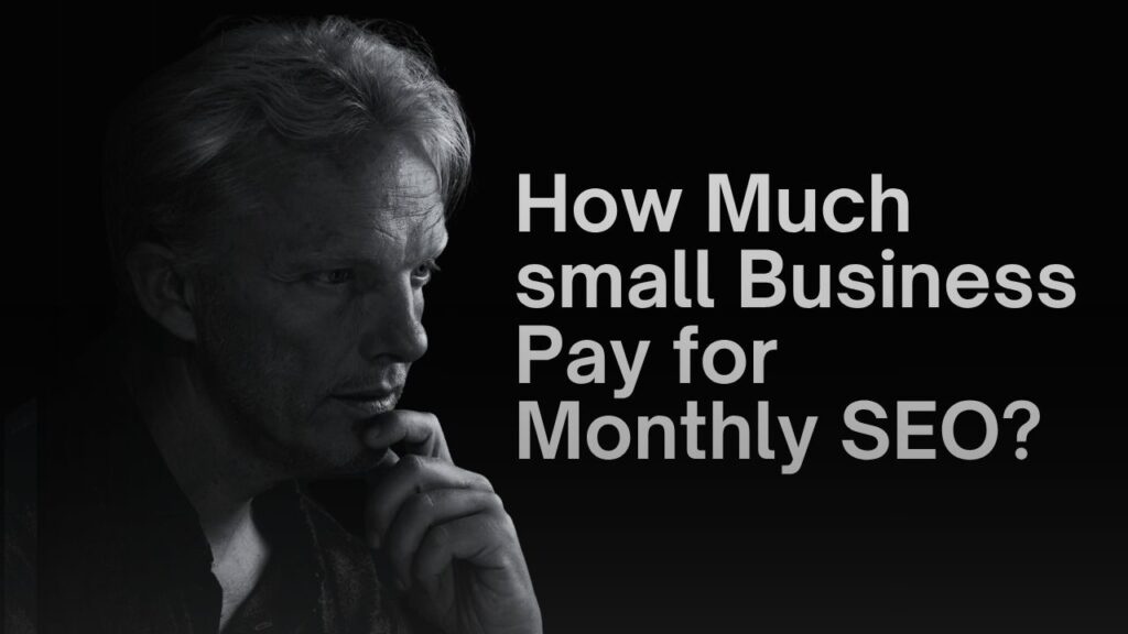 How Much small Business Pay for Monthly SEO