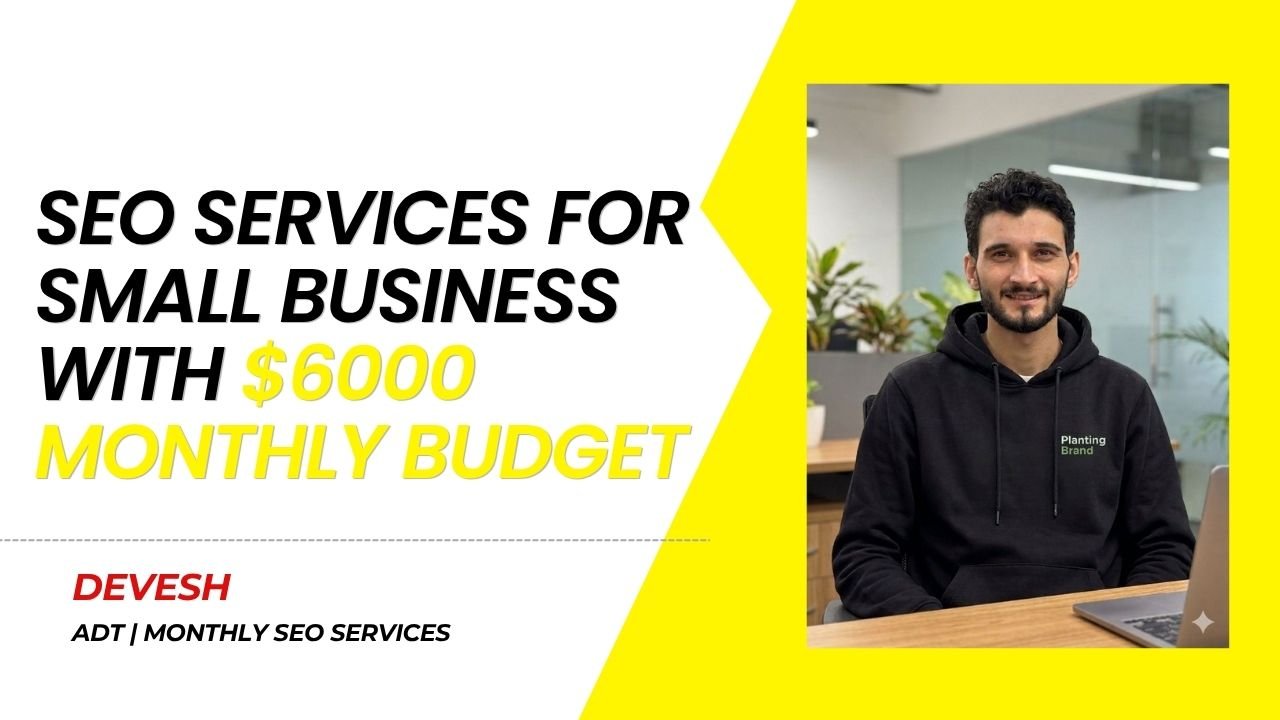 seo services for small business with $6000 monthly budget